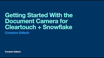 Cleartouch Document Camera-Getting Started
