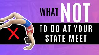 What Not To Do At Your Gymnastics State Meet