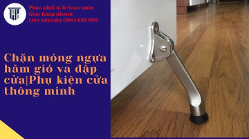 Chặn móng ngựa hãm gió va đập cửa|Phụ kiện cửa thông minh
