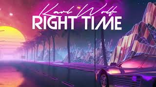 Karl Wolf - Right Time (Official Audio)