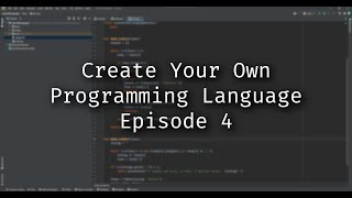 How to Create Your Own Programming Language - Episode 4: The Interpreter