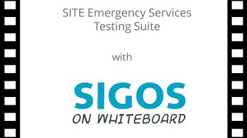 SIGOS on Whiteboard SITE Emergency Services Testing Suite