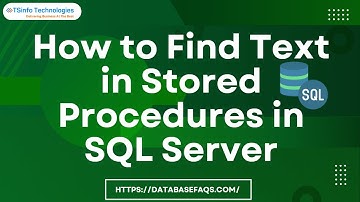 How to Find Text in Stored Procedures in SQL Server | Find text in stored procedure in SQL Server