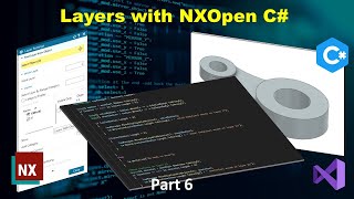 Details Part 6 : Manage Layers with NXOpen C# Update