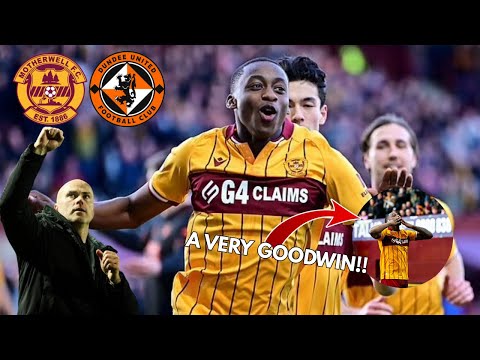 A VERY GOODWIN!! Motherwell 2-0 Dundee United MATCH VLOG!!