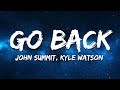John Summit Sub Focus Go Back Ft Julia Church Kyle Watson Remix Lyrics mp3