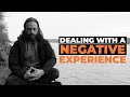 Dealing with a negative experience