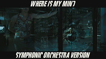 Where Is My Mind - Symphonic Orchestra Version (Fight Club)
