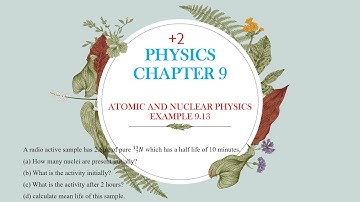 EXAMPLE 9.13 - +2 PHYSICS - CHAPTER 9 - ATOMIC AND NUCLEAR PHYSICS - NUMERICAL PROBLEMS