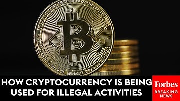 How Cryptocurrency Is Being Used For Illegal Activities
