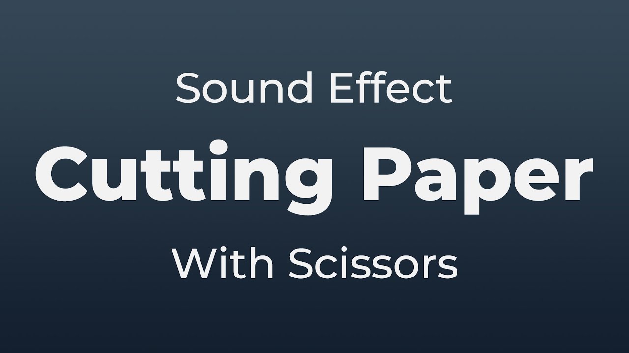 Cutting Paper Sheets With Scissors Sound Effect | SFX Free for Non ...