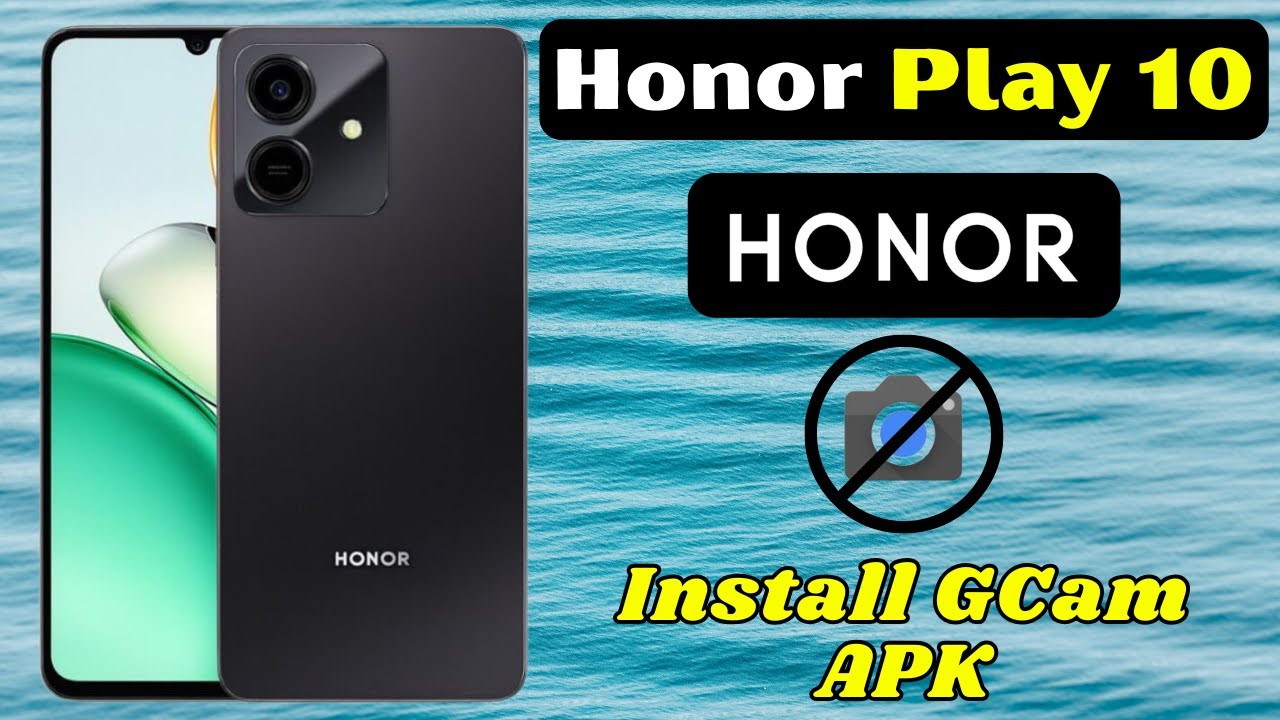 Improve Photos on Honor Play 10 | How to Install GCam APK Safely