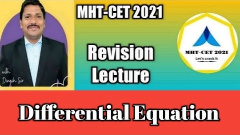 MHT-CET 2021 | Differential Equation | Revision Lecture | Tips and Tricks by Dinesh Sir