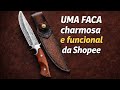 FACA TOP DA SHOPEE 