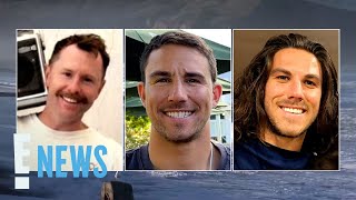 Missing Surfers Found in Mexico: Their Cause of Death Revealed | E! News