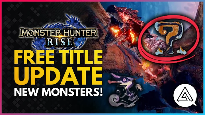 Monster Hunter Rise | New Monsters Coming + Road Map Update - Chameleos & Apex Rathalos - DayDayNews