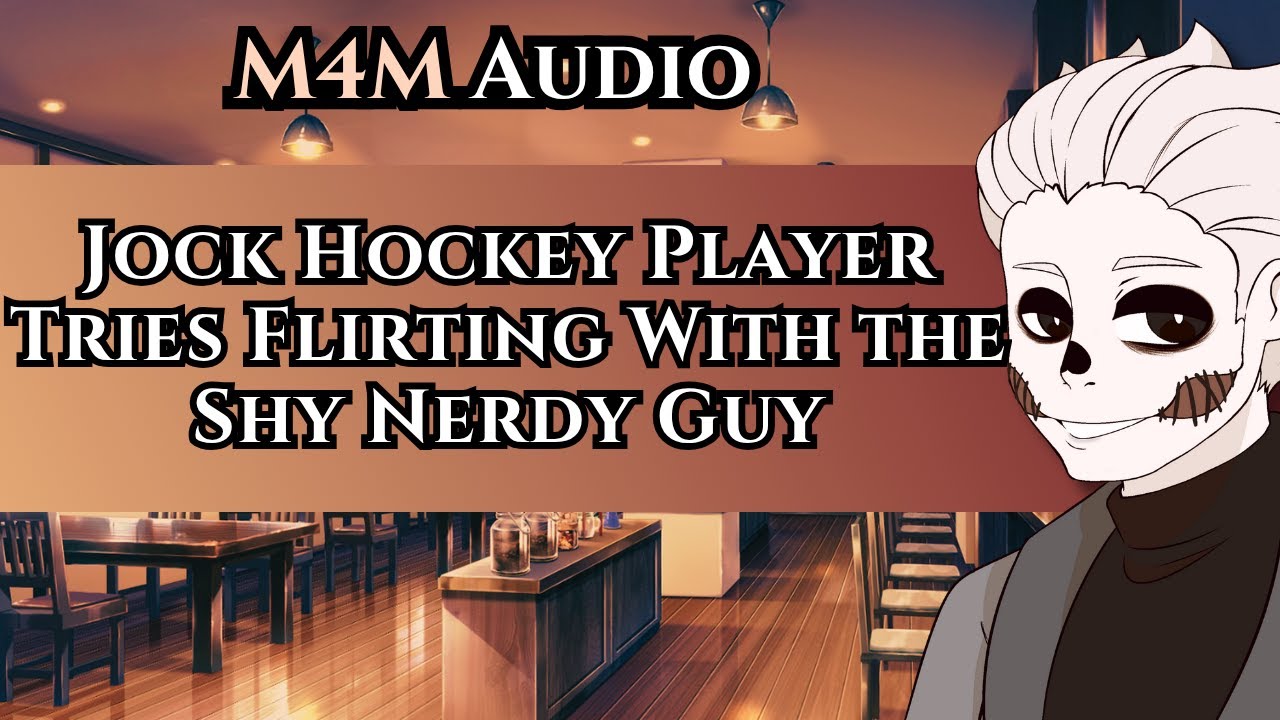 [M4M] Himbo Jock Hockey Player Tries Flirting With The Shy Nerdy Guy [Wholesome] [Strangers to ?]