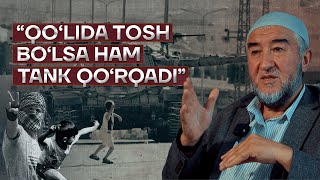 "Qo'lida tosh bo'lsa ham, tank qo'rqadi". Nega? | "Asr shohidi" ko'rsatuvi, 5-qism