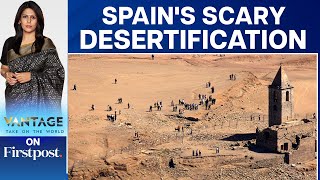 How DroughtStruck Spain Is Becoming a 'Desert' | Vantage with Palki Sharma