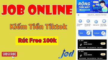( SCAM )App Job Online Like Tiktok Kiếm Tiền Online Rút 100k Hoàn Toàn Miễn Phí