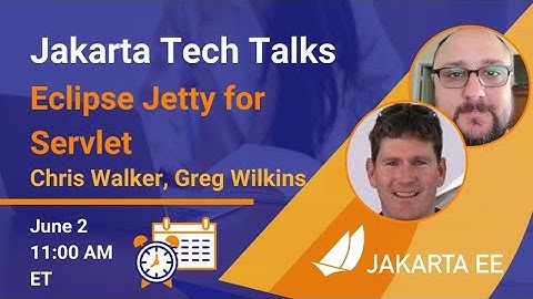Eclipse Jetty for Servlet | Jakarta Tech Talks | June 2, 2021