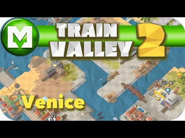 ▶Train Valley 2◀ Venice- Episode 11 Lets play Train Valley 2