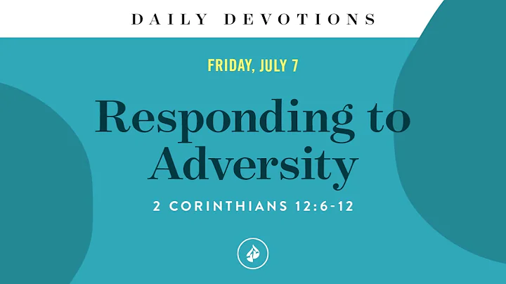 Responding to Adversity – Daily Devotional
