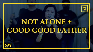 Video thumbnail of "Not Alone + Good Good Father | Spring Worship"