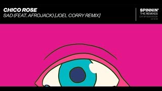 Chico Rose feat. Afrojack - Sad (Joel Corry Remix) Resimi