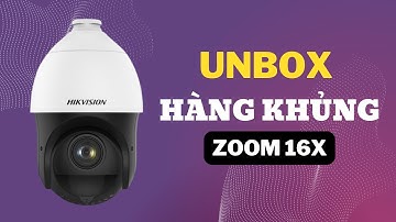 [Gici.vn] Unbox trải nghiệm thực tế camera speed dome zoom 16x của Hikvision