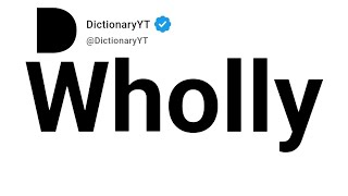 Wholly Synonyms | Thesaurus | Similar Words 