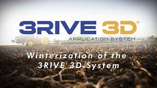 3RIVE 3D® Application System Troubleshooting: Winterization of the 3RIVE 3D® Application System