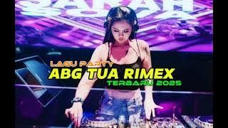 LAGU JOGET PARTY ~ ABG TUA RIMEX || TERBARU 2025🏝️