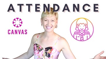 Taking ATTENDANCE in CANVAS LMS