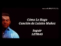 Como Le Hago Luisito Muñoz música Popular