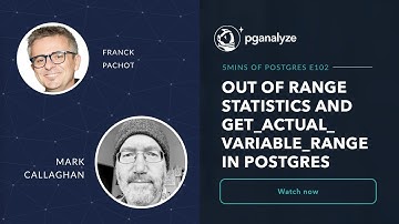 Out of range planner statistics and "get_actual_variable_range" in Postgres