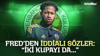 Fredden Iddialı Sözler İki Organizasyonu Da Kazanabiliriz. Çe