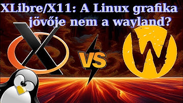 XLibre/X11: A linux grafika jövője nem a wayland?
