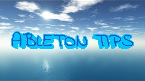 ABLETON TIPS: LOADING INSTRUMENTS QUICKLY!