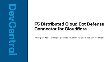 A walk-through of the F5 Distributed Cloud Bot Defense Connector for Cloudflare
