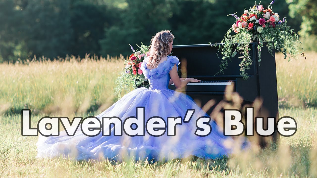 Lavenders Blue    Dilly Dilly   Cinderella Version Cover