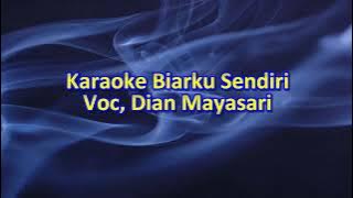 Karaoke Biar Ku Sendiri - Hatiku Seputih Melati - Kunci C=Do - Dian Mayasari