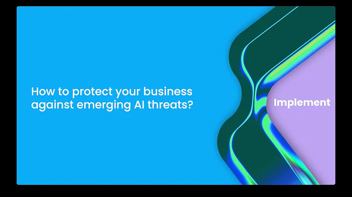 How to protect your business against emerging AI threats?