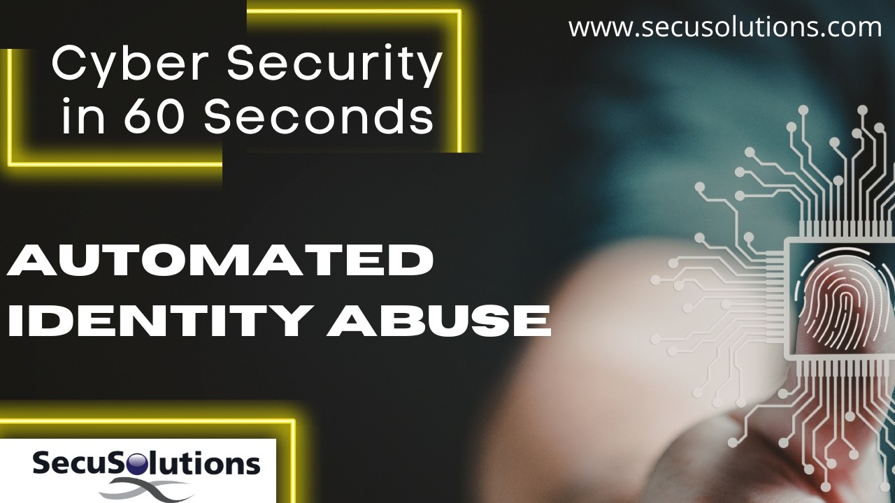 Security in 60 Seconds - Automated Identity Abuse