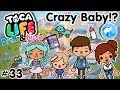 Toca Life City | Crazy Baby!? #33