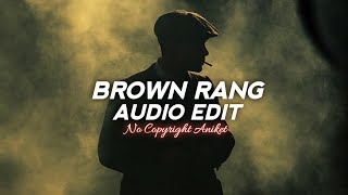 Brown Rang No Copyright - Audio Edit