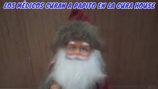 LOS MÉDICOS CURAN A PAPITO EN LA CURA HOUSE!!!!*CAP.9*EL FINAL