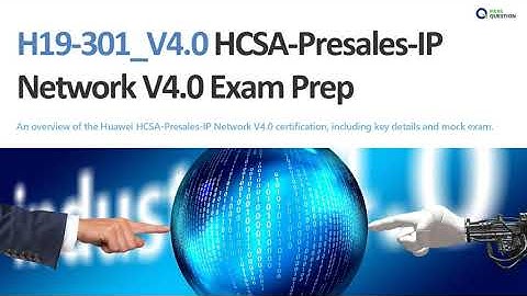H19-301_V4.0 Exam Prep | HCSA-Presales-IP Network V4.0 Sample Questions