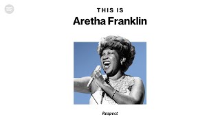 Aretha Franklin - Respect