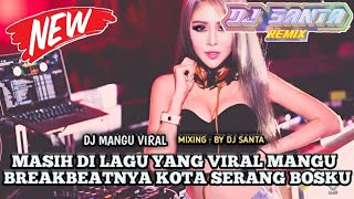 DJ BREAKBEAT FULL BASS | DJ MANGU LAGUNYA MASIH KENCANG JANGAN KASIH PELAN MUSIKNYA BOSKU 2025 !!!